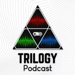 Trilogy Podcast