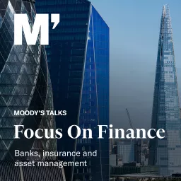 Moody's Talks - Focus on Finance