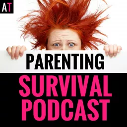 AT Parenting Survival Podcast: Raising Kids with OCD and Anxiety artwork