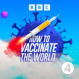 How to Vaccinate the World Podcast artwork