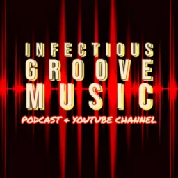 Infectious Groove Podcast artwork