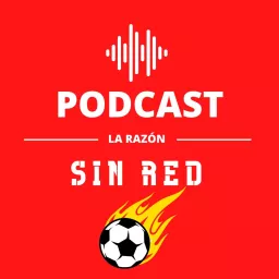 Sin Red. La opinión del deporte en La Razón Podcast artwork
