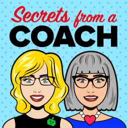 Secrets From a Coach - Debbie Green & Laura Thomson's Podcast artwork