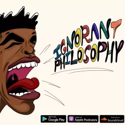 Ignorant Philosophy Podcast artwork