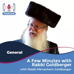 A Few Minutes with Rabbi Goldberger Podcast artwork