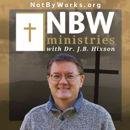 Not By Works Ministries Podcast artwork