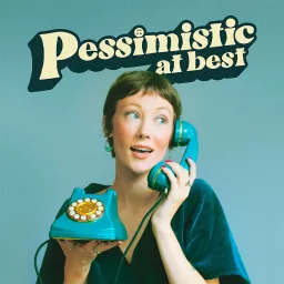 Pessimistic at Best Podcast artwork