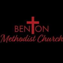 Benton Methodist Church Podcast artwork