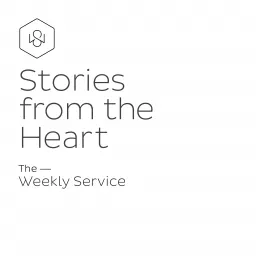 Stories from the Heart - The Weekly Service Podcast artwork