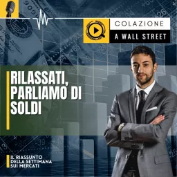 Colazione a Wall Street: rilassati, parliamo di soldi!