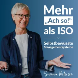 Mehr „Ach so!“ als ISO – Selbstbewusste Managementsysteme