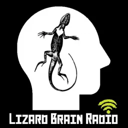 Lizard Brain Radio Podcast artwork