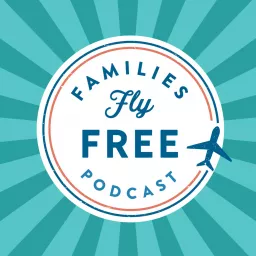 Families Fly Free Podcast artwork