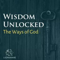 Wisdom Unlocked: The Ways of God