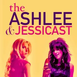 The Ashlee and Jessicast Podcast artwork