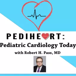 Pediheart: Pediatric Cardiology Today Podcast artwork