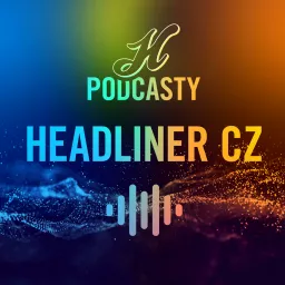 Headliner CZ Podcast artwork