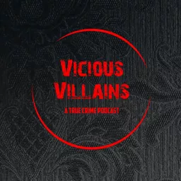 Vicious Villains Podcast artwork