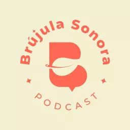 Brújula Sonora Podcast artwork