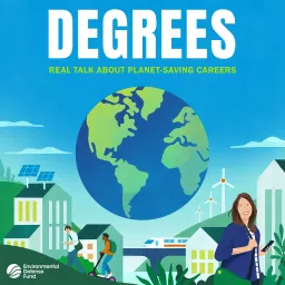 Degrees: Real talk about planet-saving careers Podcast artwork