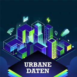 Urbane Daten in vernetzten Städten und Regionen Podcast artwork
