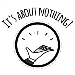 It's about nothing! Podcast artwork