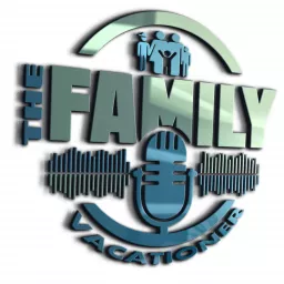 The Family Vacationer Podcast artwork