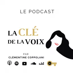 La Clé de la Voix par Clémentine Coppolani Podcast artwork