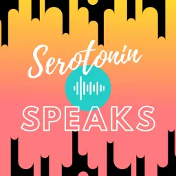 Serotonin Speaks Podcast artwork