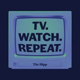 TV. Watch. Repeat. Podcast artwork
