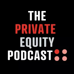 The Private Equity Podcast artwork