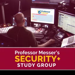 Professor Messer's Security+ Study Group Podcast artwork