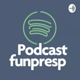 Podcasts - Funpresp