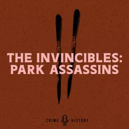 The Invincibles: Park Assassins Podcast artwork