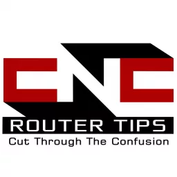 CNC Router Tips Podcast artwork