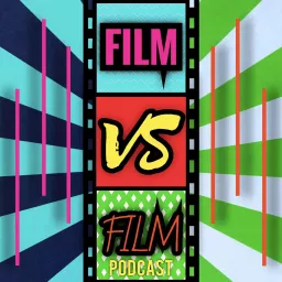 Film vs Film Podcast artwork