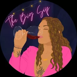 The Big Sip Podcast artwork