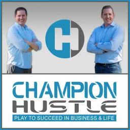 Champion Hustle Podcast artwork