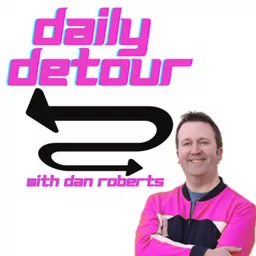 Daily Detour with Dan Roberts Podcast artwork