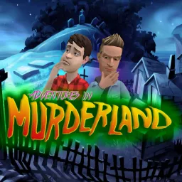 Adventures In Murderland Podcast artwork