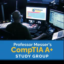 Professor Messer's A+ Study Group Podcast artwork