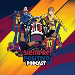 Barça: Siempre Positivo Podcast artwork