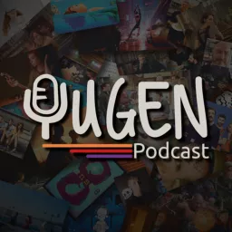 Yugen (cinema, serie tv, libri, fumetti, musica, giochi, luoghi, consigli, classifiche, film, nerd) Podcast artwork