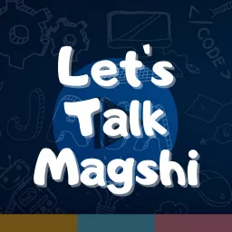 Let's Talk Magshi Podcast artwork