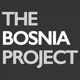 THE BOSNIA PROJECT Podcast artwork