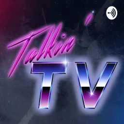 Talkin' TV Podcast artwork