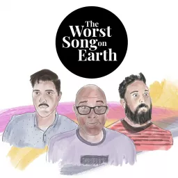 The Worst Song on Earth Podcast artwork