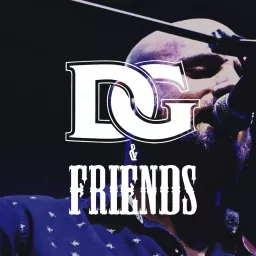 DG & Friends Podcast artwork
