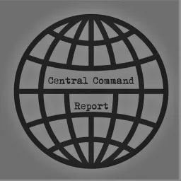 Central Command Report Podcast artwork