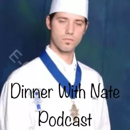 Dinner With Nate Podcast artwork